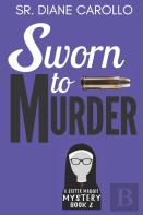 Sworn To Murder