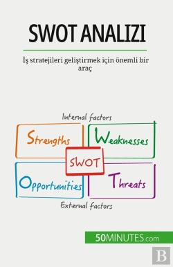 Bertrand.pt - Swot Analizi : Is Stratejileri Gelistirmek Için Onemli Bir Araç