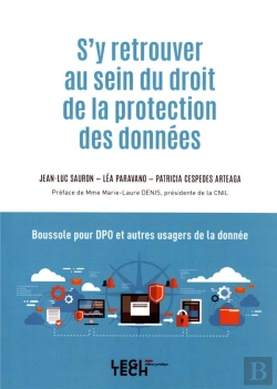 Bertrand.pt - S'Y Retrouver Au Sein Du Droit De La Protection Des Données : Boussole Pour Dpo Et Autres Usagers De La Donnée (4e Édition)