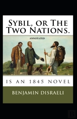 Bertrand.pt - Sybil, Or The Two Nations Annotated