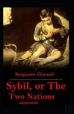 Bertrand.pt - Sybil, Or The Two Nations Annotated