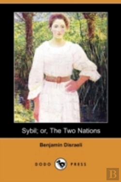 Bertrand.pt - Sybil; Or, The Two Nations (Dodo Press)