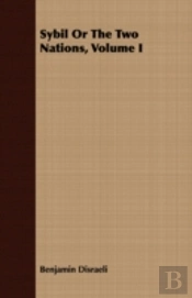 Sybil Or The Two Nations, Volume I