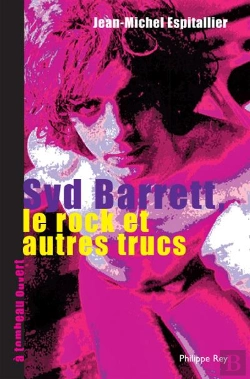 Bertrand.pt - Syd Barrett, Le Rock Et Autres Trucs