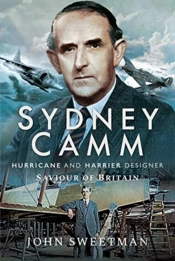 Sydney Camm: Hurricane And Harrier Designer