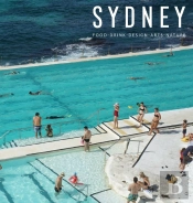 Sydney : Food, Drink, Design, Arts, Natu