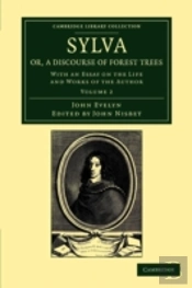 Sylva, Or, A Discourse Of Forest Trees