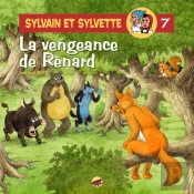 Sylvain Et Sylvette T.7 ; La Vengeance De Renard
