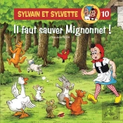 Sylvain Et Sylvette Tome 10 : Il Faut Sauver Mignonnet !