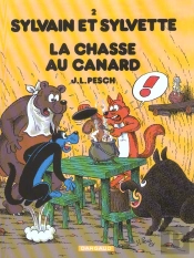 Sylvain Et Sylvette Tome 2 : La Chasse Au Canard