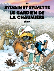 Sylvain Et Sylvette Tome 55 : Le Gardien De La Chaumière