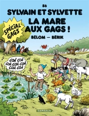 Sylvain Et Sylvette Tome 56 : La Mare Aux Gags