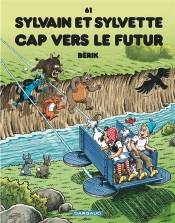 Sylvain Et Sylvette Tome 61 : Cap Vers Le Futur