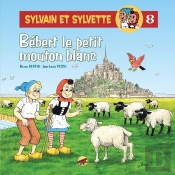 Sylvain Et Sylvette Tome 8 : Bébert Le Petit Mouton Blanc