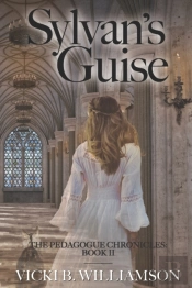 Sylvan'S Guise: The Pedagogue Chronicles