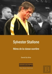 Sylvester Stallone : Héros De La Classe Ouvrière