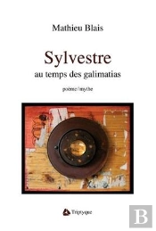 Sylvestre Au Temps Des Galimatias
