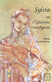 Sylvia Ou L'Eglantine Transfiguree