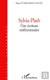 Sylvia Plath : Une Écriture Embryonnaire