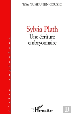 Bertrand.pt - Sylvia Plath : Une Écriture Embryonnaire
