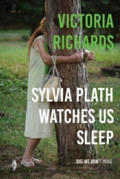 Sylvia Plath Watches Us Sleep But We Don'T Mind