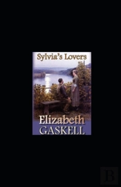 Sylvia'S Lovers Annotated
