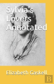 Sylvia'S Lovers Annotated