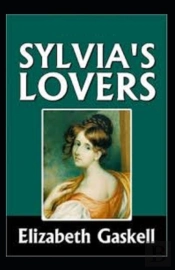 Sylvia'S Lovers Annotated