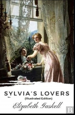 Bertrand.pt - Sylvia'S Lovers By Elizabeth Cleghorn Gaskell (Illustrated Edition)