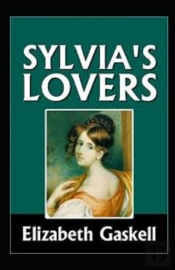 Sylvia'S Lovers Illustrated
