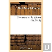 Sylviculture. 3e Edition