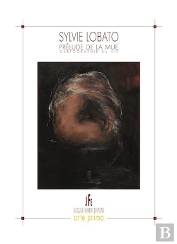 Bertrand.pt - Sylvie Lobato - Prelude De La Mue / Cartographie Du Vif