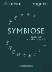 Symbiose : Essai Sur Nos Vies Ensemble