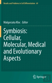 Symbiosis: Cellular, Molecular, Medical And Evolutionary Aspects