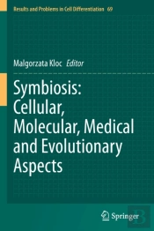 Symbiosis: Cellular, Molecular, Medical And Evolutionary Aspects