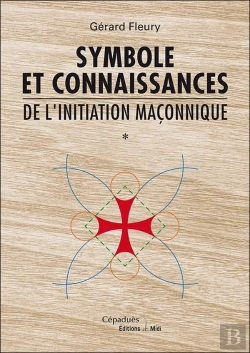 Bertrand.pt - Symbole Et Connaissances De L'Initiation Maçonnique