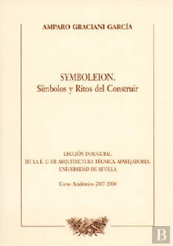 Bertrand.pt - Symboleion. S¡Mbolos Y Ritos Del Construir