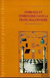 Symboles Et Symbolisme De La Franc-Maçonnerie : Tome 1 : Histoire Et Historiographie