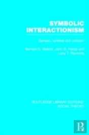 Symbolic Interactionism (Rle Social Theory)