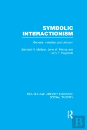 Symbolic Interactionism (Rle Social Theory)