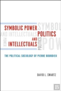 Bertrand.pt - Symbolic Power, Politics, And Intellectuals
