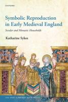 Symbolic Reproduction In Early Medieval England