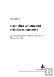 Symbolica Venatio Und Scientia Aenigmatica