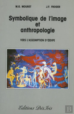 Bertrand.pt - Symbolique De L'Image Et Anthropologie - Suivi D'Une Étude Sur Le Mythe D'¼Dipe