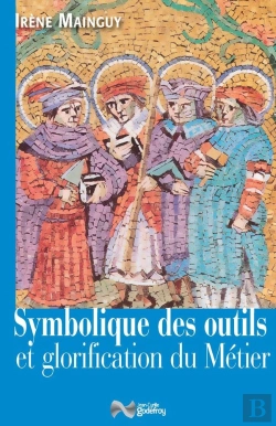 Bertrand.pt - Symbolique Des Outils Et Glorification Du Metier