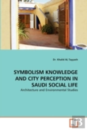 Symbolism Knowledge And City Perception In Saudi Social Life