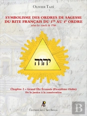 Symbolisme Des Ordres De Sagesse Du Rite Français Du 1er Au 4e Ordre - Grand Élu Écossais (2e Ordre) : Chapitre 2 - Grand Élu Écossais (Deuxième Ordre)