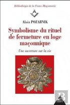 Symbolisme Du Rituel De Fermeture En Loge Maçonnique ; Une Ouverture Sur La Vie