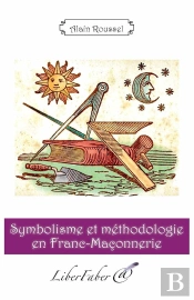 Symbolisme Et Methodologie En Franc-Maconnerie