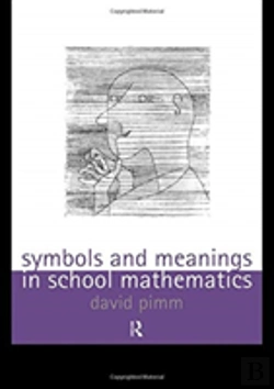 Bertrand.pt - Symbols And Meanings In School Mathematics